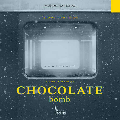 Hoerbuch Chocolate Bomb - Francesca Romana Pistoia - Mundo Hablado