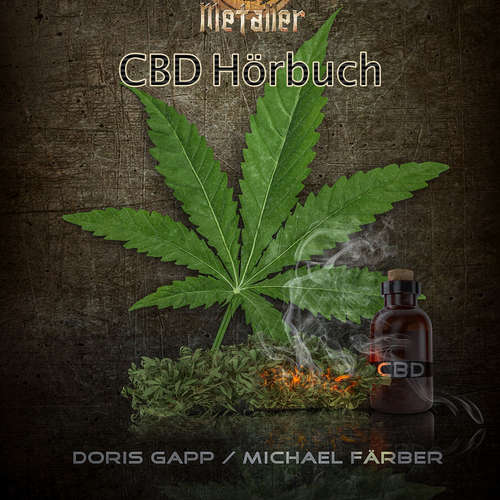 Hoerbuch Metaller CBD Hörbuch - Michael Färber - Michael Gückel