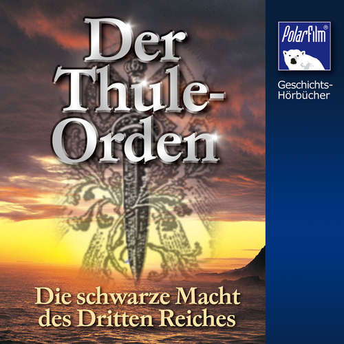 Hoerbuch Der Thule-Orden - Karl Höffkes - Matthias Ponnier