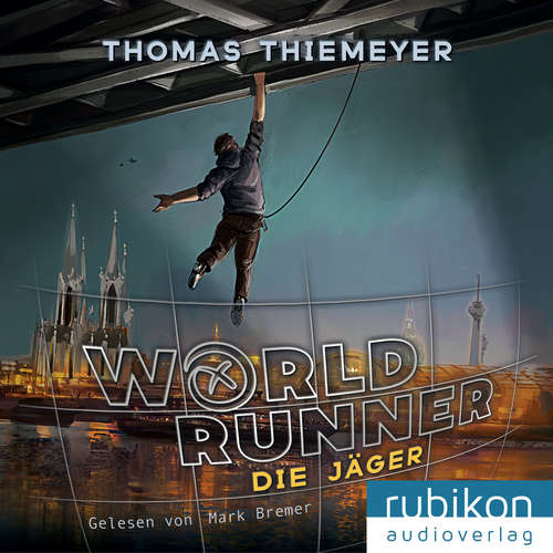 Hoerbuch Die Jäger - World Runner, Band 1 - Thomas Thiemeyer - Mark Bremer