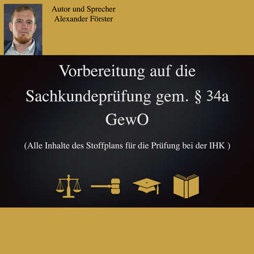 Hoerbuch Vorbereitung auf die Sachkundeprüfung gem. §34a GewO - Alexander Förster - Alexander Förster