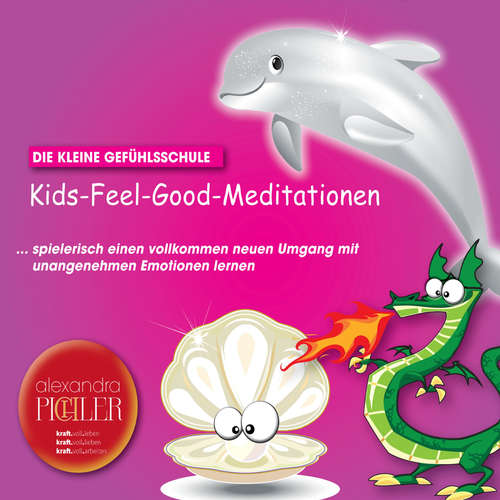 Hoerbuch Kids-Feel-Good-Meditationen - Alexandra Pichler - Alexandra Pichler