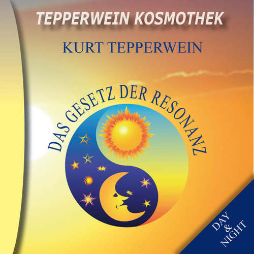 Hoerbuch Tepperwein Kosmothek: Das Gesetz der Resonanz (Day & Night) - - Kurt Tepperwein