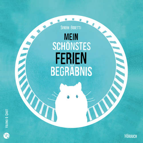 Hoerbuch Mein schönstes Ferienbegräbnis - Sarah Bosetti - Sarah Bosetti