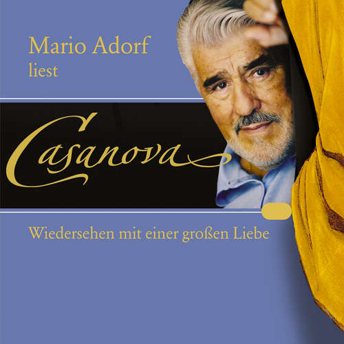 Hoerbuch Casanova: Wiedersehen mit einer großen Liebe - Giovanni Giacomo Casanova - Mario Adorf