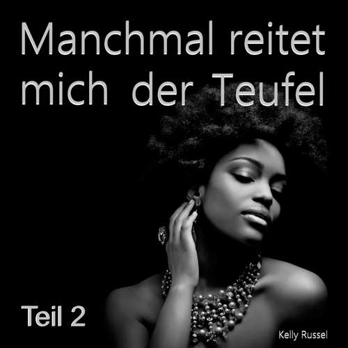 Hoerbuch Manchmal reitet mich der Teufel - Teil 2 - Kelly Russel - Steffi Lindner