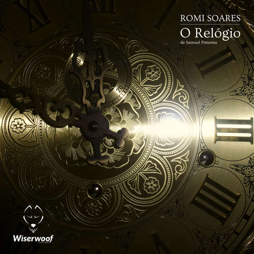 Hoerbuch O Relógio - Samuel Pimenta - Romi Soares