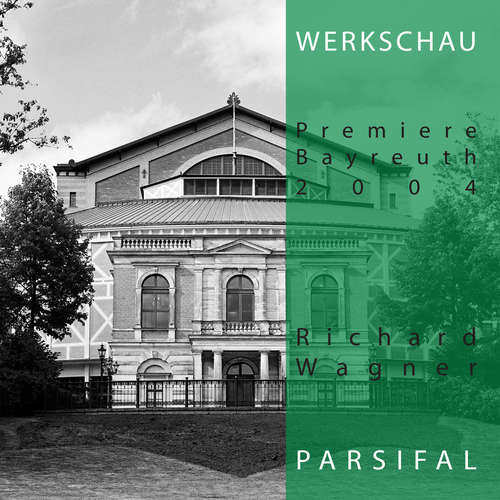 Hoerbuch Richard Wagner: Parsifal - Werkschau Bayreuth 2004 -  - Frank Piontek