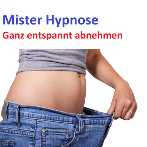 Hoerbuch Ganz entspannt abnehmen -  - Mister Hypnose
