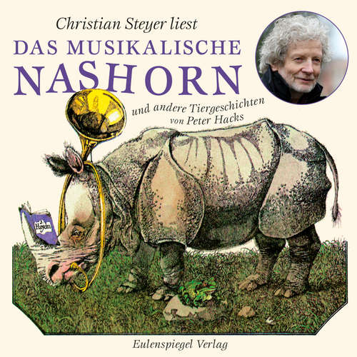 Hoerbuch Das musikalische Nashorn und andere Tiergeschichten - Peter Hacks - Christian Steyer