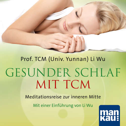 Hoerbuch Gesunder Schlaf mit TCM - Li Wu - Verena Rendtorff