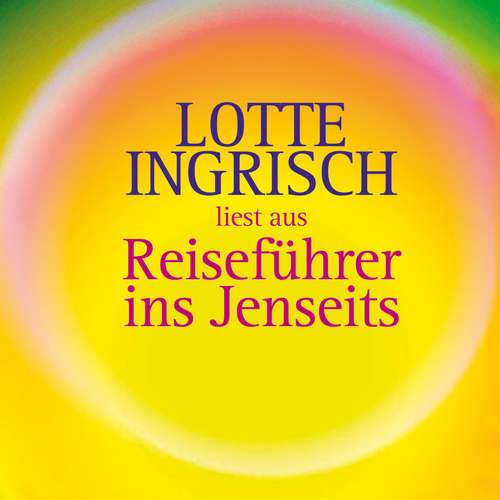 Hoerbuch Reiseführer ins Jenseits - Lotte Ingrisch - Lotte Ingrisch
