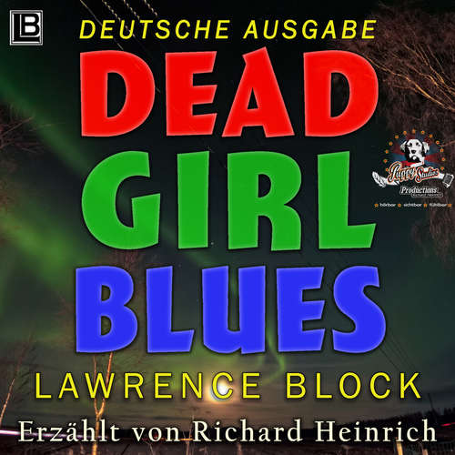 Hoerbuch Dead Girl Blues - Lawrence Block - Richard Heinrich