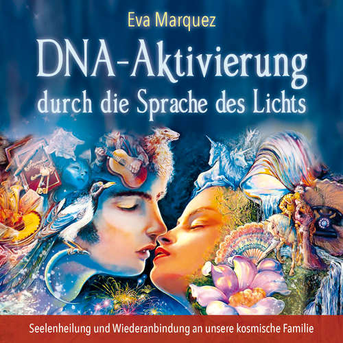 Hoerbuch DNA-Aktivierung durch die Sprache des Lichts - Eva Marquez - Kathrin Mayer