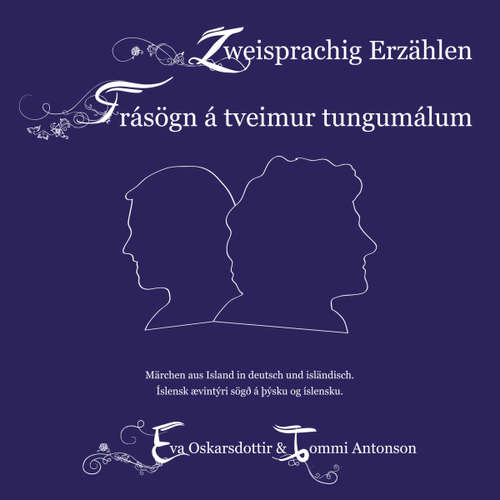 Hoerbuch Zweisprachig Erzählen (Deutsch-Isländisch) - Tommi Antonson - Tommi Horwath
