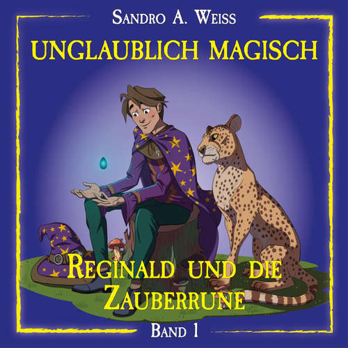 Hoerbuch Unglaublich Magisch - Sandro A. Weiß - Sandro A. Weiß