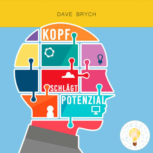 Hoerbuch Kopf schlägt Potenzial - Dave Brych - Dave Brych
