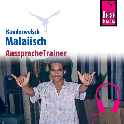 Hoerbuch Reise Know-How Kauderwelsch AusspracheTrainer Malaiisch - Martin Lutterjohann - Kerstin Belz