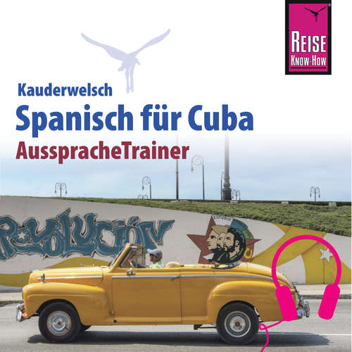 Hoerbuch Reise Know-How Kauderwelsch AusspracheTrainer Spanisch für Cuba - Alfredo Hernández - Alfredo L. Hernandez