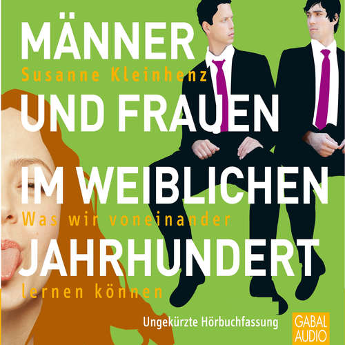 Hoerbuch Männer und Frauen im weiblichen Jahrhundert - Susanne Kleinhenz - Gabi Franke