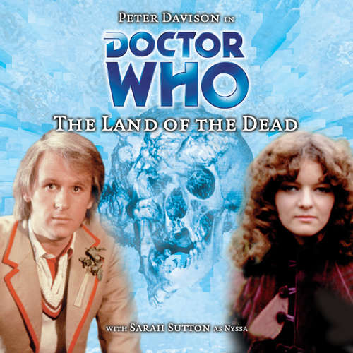 Audiobook Doctor Who, Main Range, 4: The Land of the Dead - Steve Cole - Peter Davison