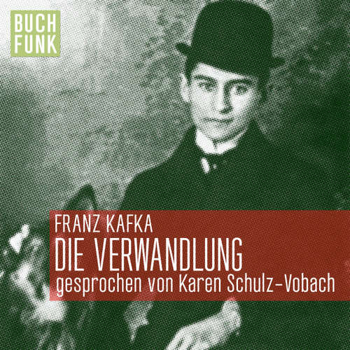 Hoerbuch Die Verwandlung - Franz Kafka - Karen Schulz-Vobach
