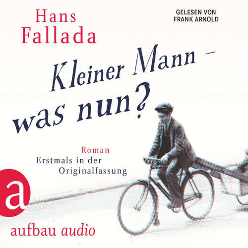 Hoerbuch Kleiner Mann - was nun? - Hans Fallada - Frank Arnold
