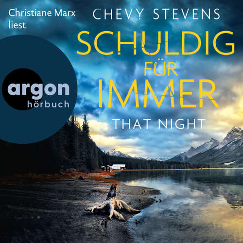 Hoerbuch That Night - Schuldig für immer - Chevy Stevens - Christiane Marx