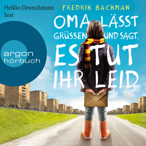 Hoerbuch Oma lässt grüßen und sagt, es tut ihr leid - Fredrik Backman - Heikko Deutschmann Hoerbuch Oma lässt grüßen und sagt, es tut ihr leid - Fredrik Backman - Heikko Deutschmann