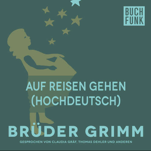Hoerbuch Auf Reisen Gehen (Hochdeutsch) - Brüder Grimm - Thomas Dehler