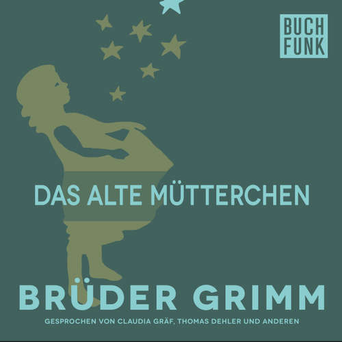 Hoerbuch Das alte Mütterchen - Brüder Grimm - Claudia Gräf