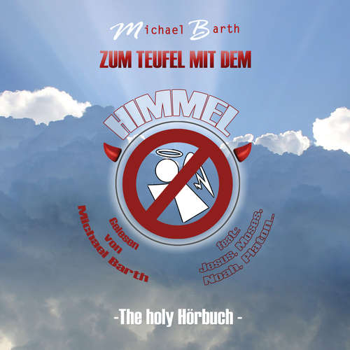 Hoerbuch Zum Teufel mit dem Himmel - Michael Barth - Michael Barth