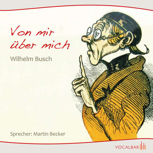 Hoerbuch Von mir über mich - Wilhelm Busch - Martin Becker