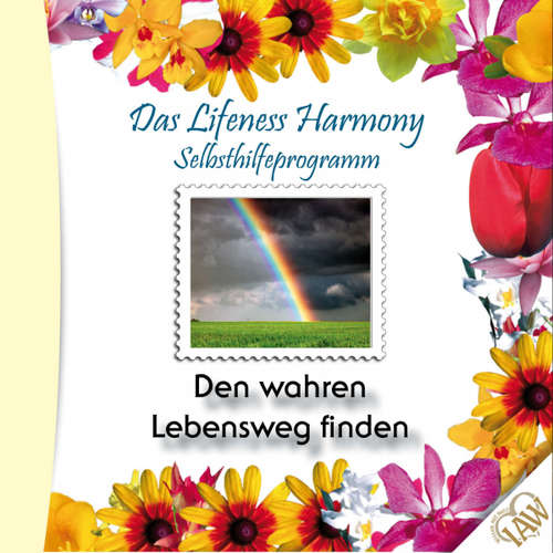 Hoerbuch Das Lifeness Harmony Selbsthilfeprogramm: Den wahren Lebensweg finden - Kurt Tepperwein - Judith Winkler