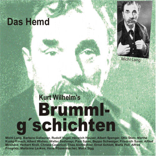 Hoerbuch Brummlg'schichten  Das Hemd - Wilhelm Kurt - Michl Lang
