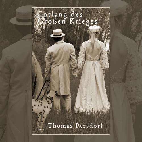 Hoerbuch Entlang des Großen Krieges - Thomas Persdorf - Thomas Persdorf