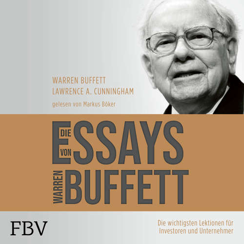 Hoerbuch Die Essays von Warren Buffett - Warren Buffett - Markus Böker