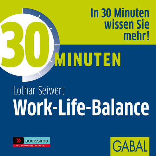 Hoerbuch 30 Minuten Work-Life-Balance - Lothar J. Seiwert - Sonngard Dressler