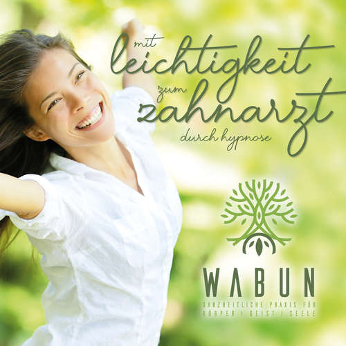 Hoerbuch Mit Leichtigkeit zum Zahnarzt durch Hypnose - Cathleen Bohl - Cathleen Bohl