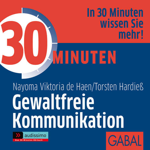 Hoerbuch 30 Minuten Gewaltfreie Kommunikation - Nayoma Viktoria de Haen - Sonngard Dressler