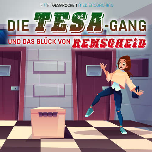 Hoerbuch Die Tesa-Gang und das Glück von Remscheid - Freigesprochen Mediencoaching - Freigesprochen Mediencoaching