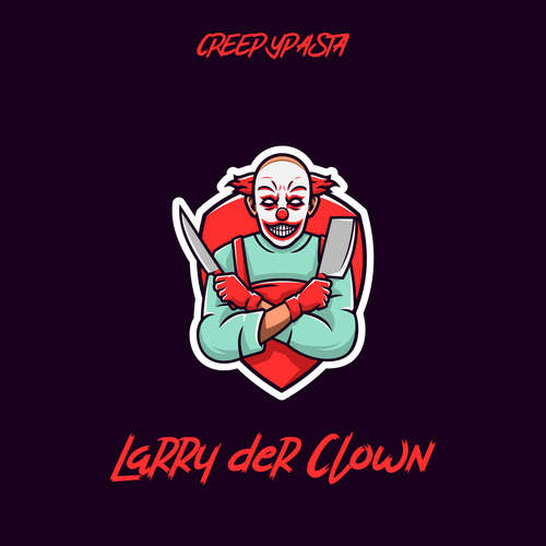 Hoerbuch Larry der Clown - Creepypasta - Creepypasta