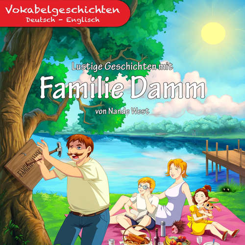 Hoerbuch Lustige Geschichten mit Familie Damm - Nande West - Stephan Fleckenstein