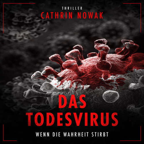 Hoerbuch Das Todesvirus - Cathrin Nowak - Sven Mindermann