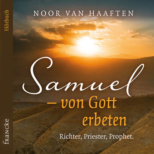 Hoerbuch Samuel – von Gott erbeten - Noor van Haaften - Noor van Haaften
