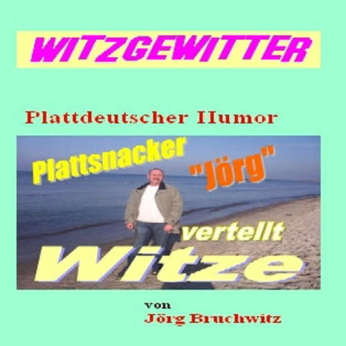 Hoerbuch Witzgewitter - Jörg Bruchwitz - Jörg Bruchwitz