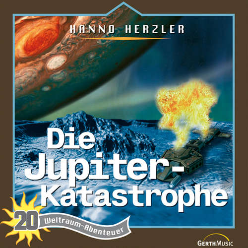 Hoerbuch 20: Die Jupiter-Katastrophe - Hanno Herzler - Aji Chakiath