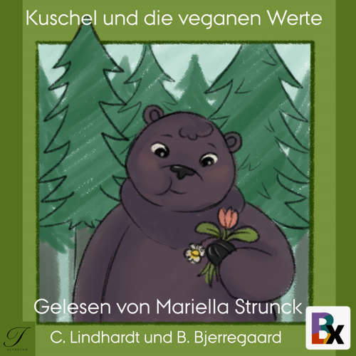 Hoerbuch Kuschel und die veganen Werte - Claes Lindhardt - Mariella Strunck