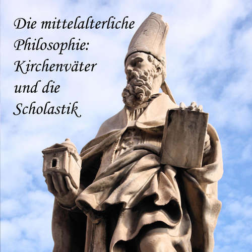 Hoerbuch Die mittelalterliche Philosophie - August Messer - Jan Koester