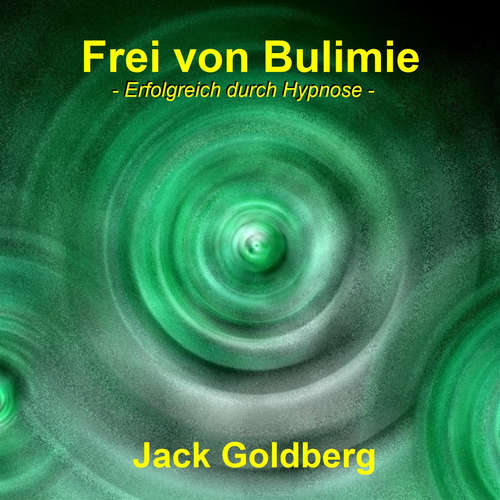 Hoerbuch Frei von Bulimie - Jack Goldberg - Jack Goldberg